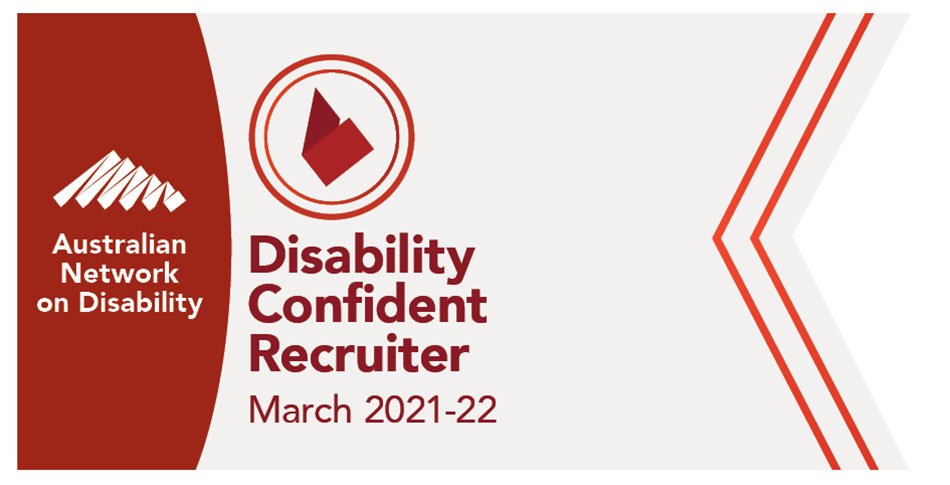 Australian Network on Disability: Disability Confident Recruiter March 2021-22