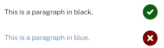 The paragraph in black has a tick showing it has good contrast, but the paragraph in blue has a cross because it does not have enough contrast to be read.